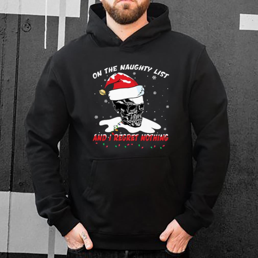 Original Santa Skull Sugar on the naughty list and I regret nothing shirt 4 - Original Santa Skull Sugar on the naughty list and I regret nothing shirt