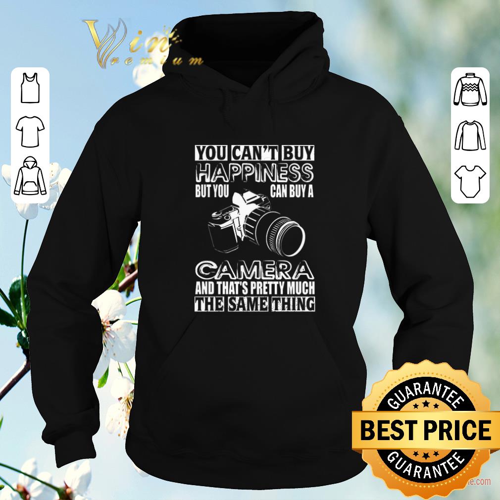 Original You can t buy happiness but you can buy a camera the same thing shirt sweater 4 - Original You can't buy happiness but you can buy a camera the same thing shirt sweater