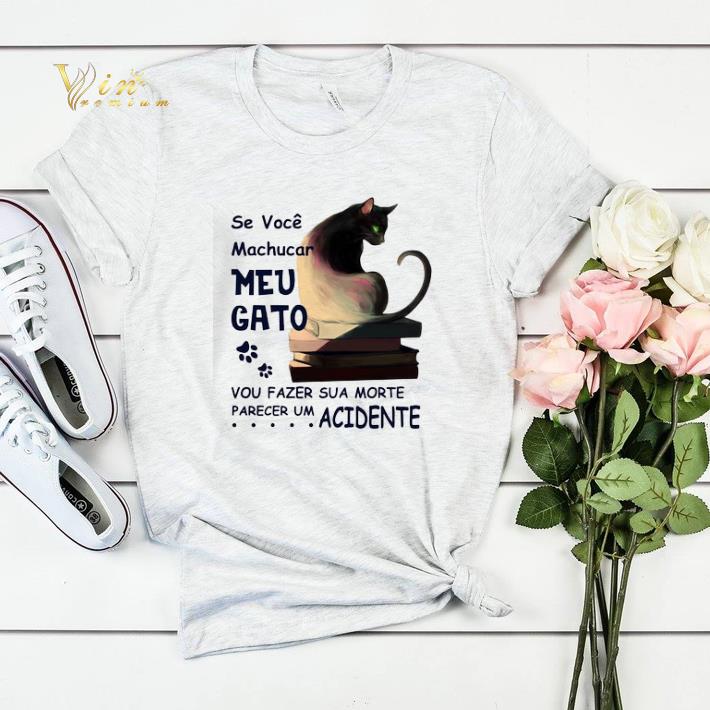 Paw Cat Se Voce Machucar Meu Gato Vou Fazer Sua Morte Parecer Um shirt sweater 4 - Paw Cat Se Voce Machucar Meu Gato Vou Fazer Sua Morte Parecer Um shirt sweater
