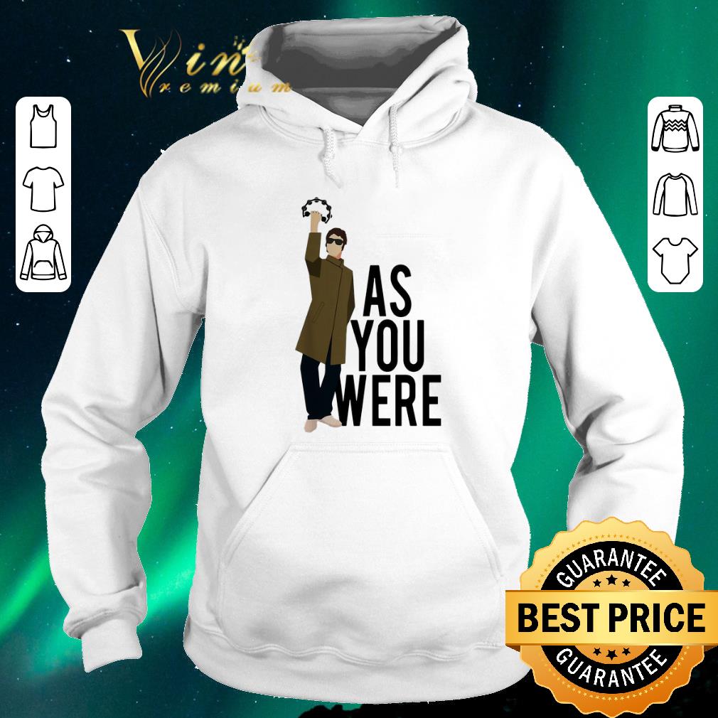 Premium Liam Gallagher as you were shirt sweater 4 - Premium Liam Gallagher as you were shirt sweater