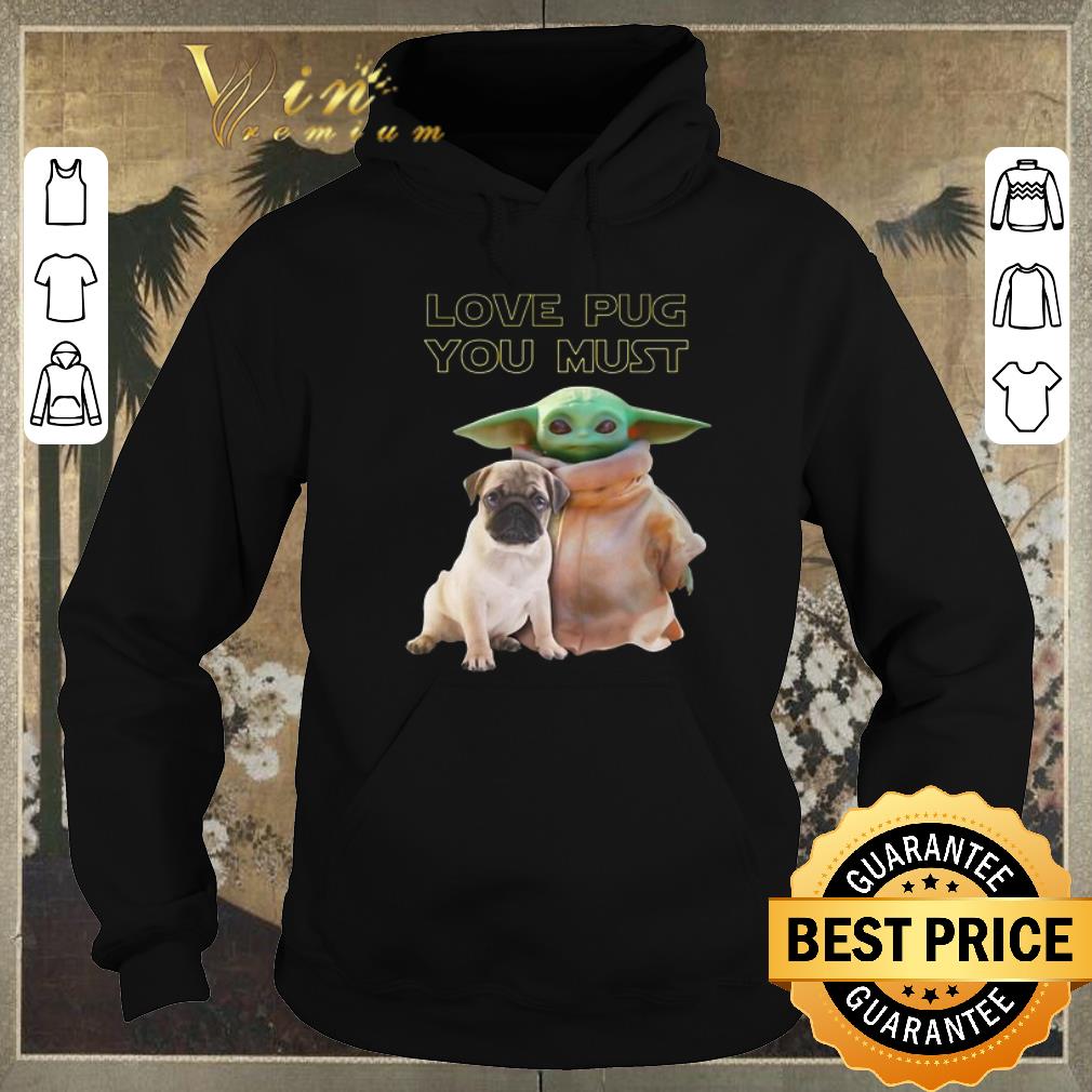 Top Baby Yoda Love Pug You Must Star Wars shirt sweater Top Baby Yoda Love Pug You Must Star Wars shirt sweater 4 - Top Baby Yoda Love Pug You Must Star Wars shirt sweater