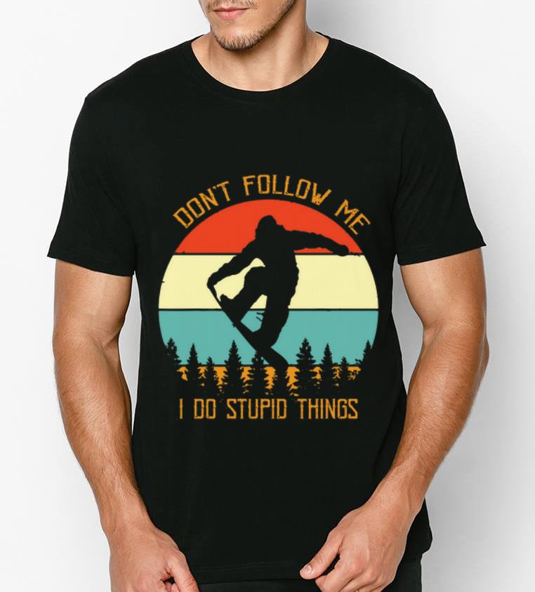 Awesome Bigfoot snowboard don t follow me I do stupid things vintage shirt 4 - Awesome Bigfoot snowboard don’t follow me I do stupid things vintage shirt