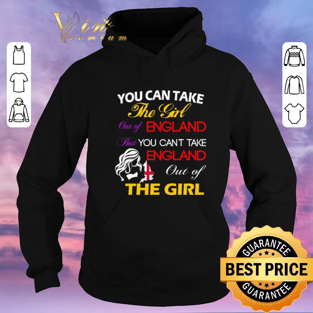 Awesome You can take the girl out of England but you can't take England shirt sweater Awesome You can take the girl out of England but you can t take England shirt sweater 4 - Awesome You can take the girl out of England but you can't take England shirt sweater