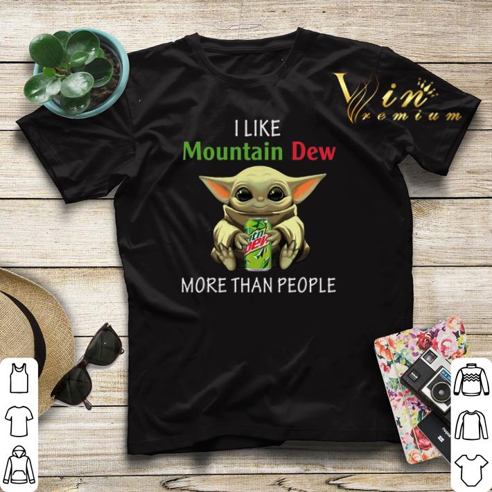Baby Yoda I like Mountain Dew more than people shirt sweater 4 - Baby Yoda I like Mountain Dew more than people shirt sweater