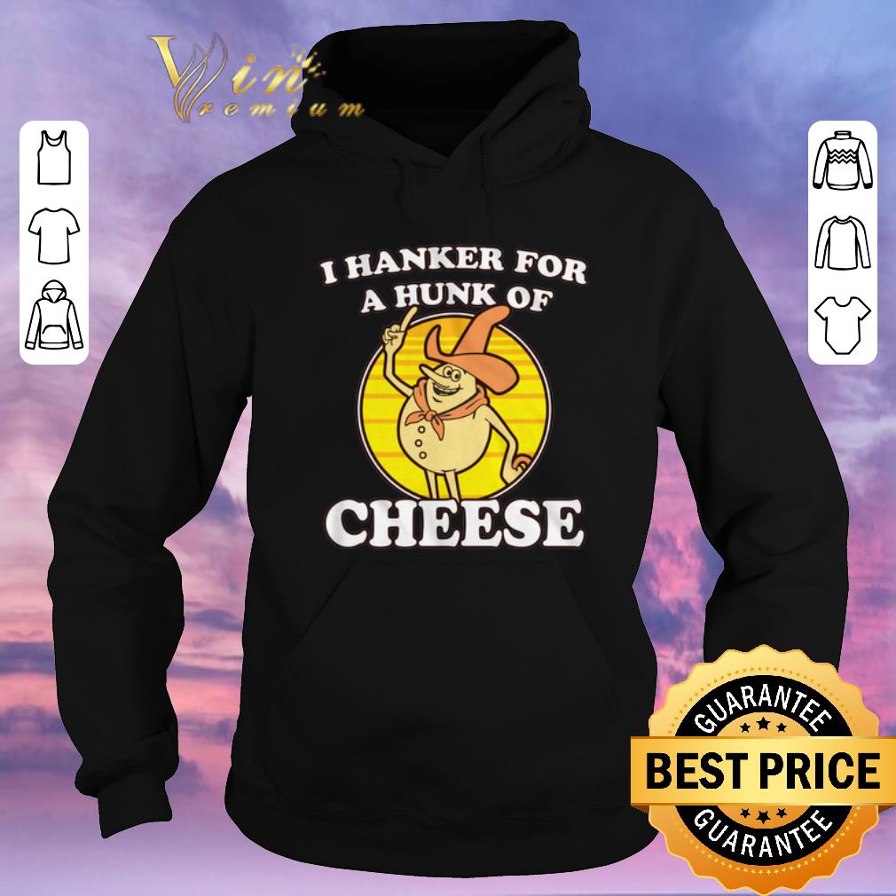 Funny I Hanker For A Hunk Of Cheese Time for Timer shirt sweater 4 - Funny I Hanker For A Hunk Of Cheese Time for Timer shirt sweater