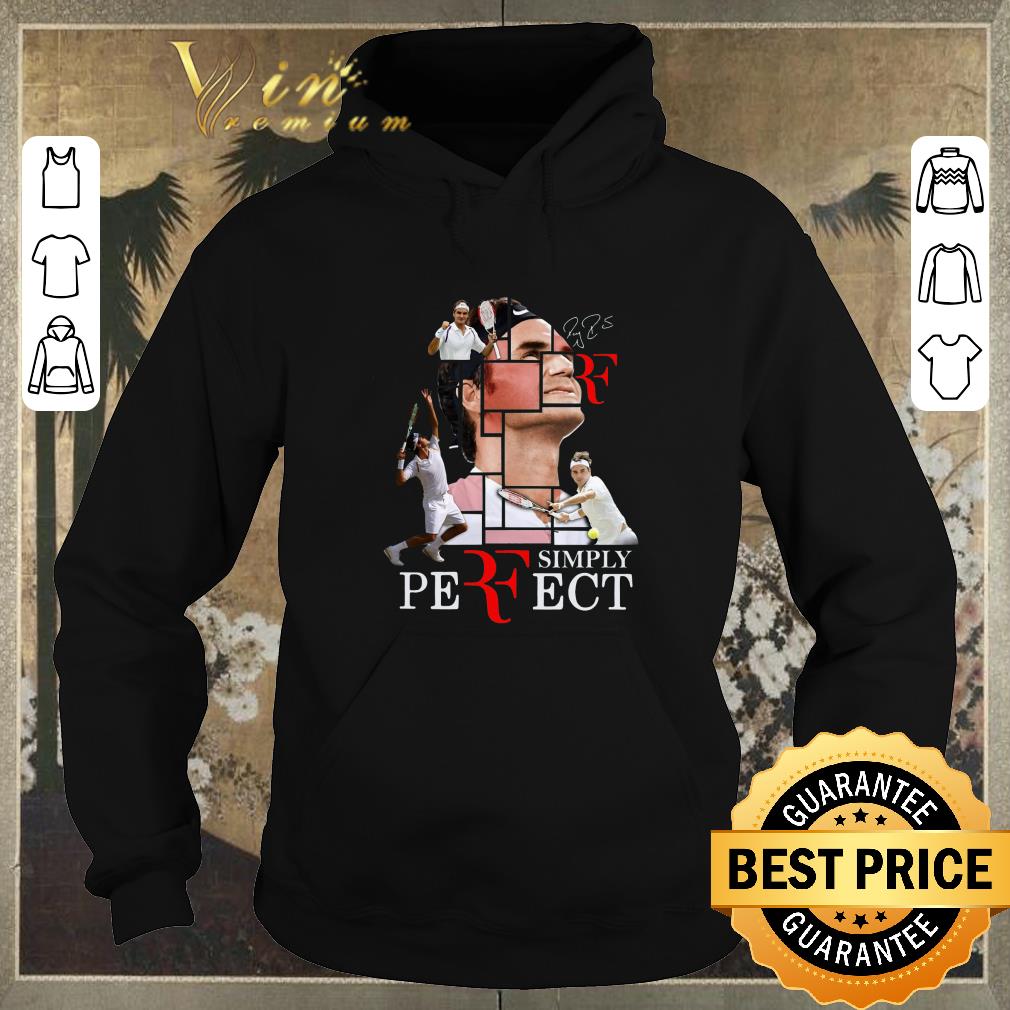 Funny Roger Federer Perfect Simply Signature shirt sweater Funny Roger Federer Perfect Simply Signature shirt sweater 4 - Funny Roger Federer Perfect Simply Signature shirt sweater