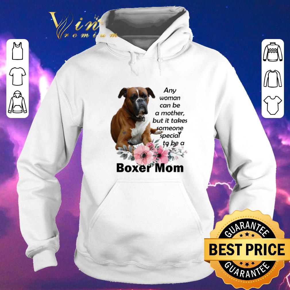 Hot Boxer mom any woman can be a mother but it takes someone special shirt sweater 4 - Hot Boxer mom any woman can be a mother but it takes someone special shirt sweater