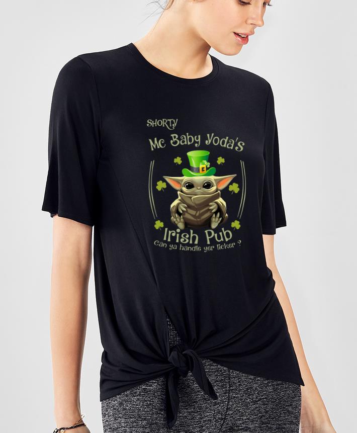 Hot Shorty Mc Baby Yoda s Irish Pub Can Ya Handle You Licker St Patrick s Day shirt 4 - Hot Shorty Mc Baby Yoda’s Irish Pub Can Ya Handle You Licker St Patrick’s Day shirt