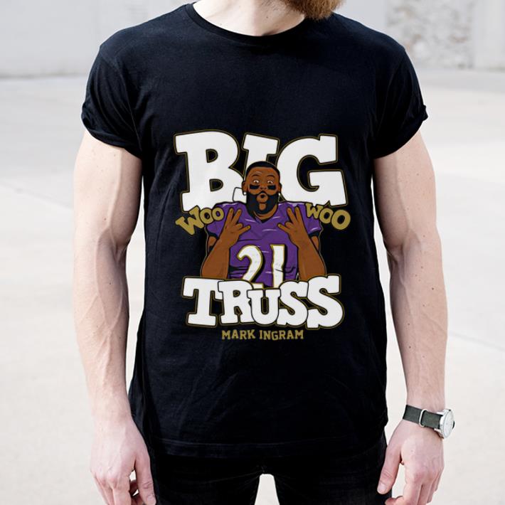 Nice 21 Big Truss Woo Woo Mark Ingram shirt 4 - Nice 21 Big Truss Woo Woo Mark Ingram shirt