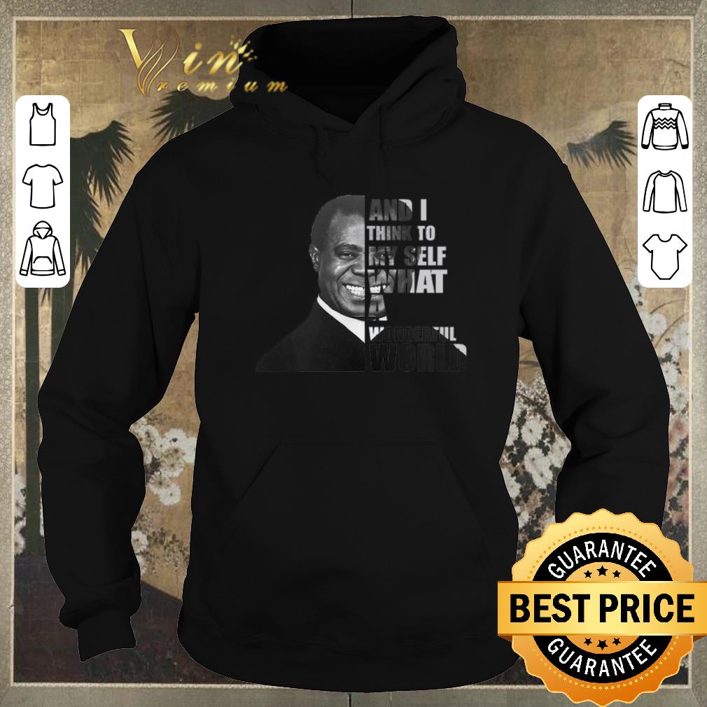 Nice And i think to myself what a wonderful world shirt sweater 4 - Nice And i think to myself what a wonderful world shirt sweater
