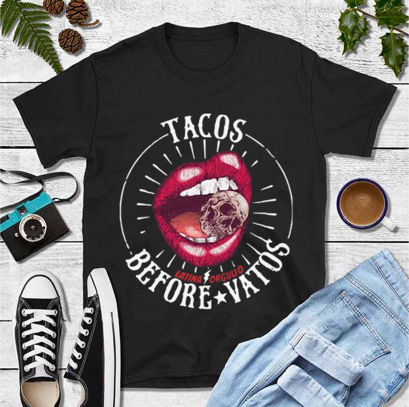 Nice Latina Orgullo Tacos Before Vatos shirt 4 - Nice Latina Orgullo Tacos Before Vatos shirt