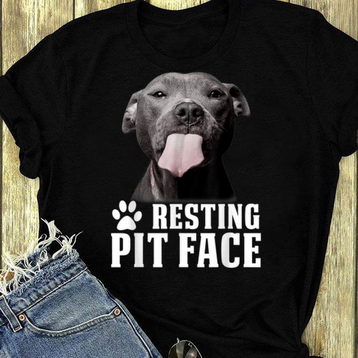 Nice Pitbull Resting Pit Face Dog Lover shirt 4 - Nice Pitbull Resting Pit Face Dog Lover shirt
