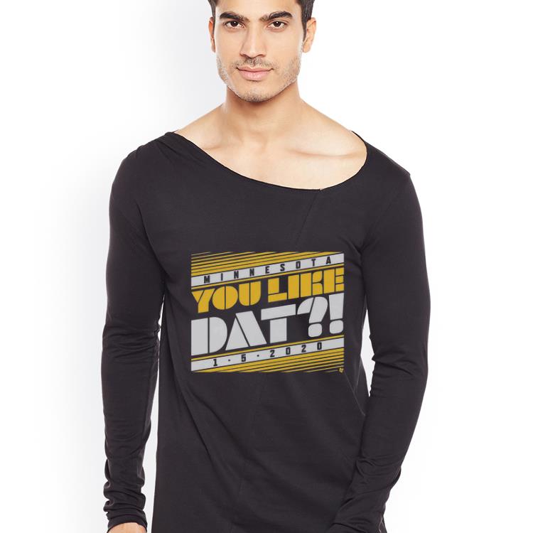 Official Minnesota You Like Dat 1 5 2020 shirt 4 - Official Minnesota You Like Dat 1-5-2020 shirt