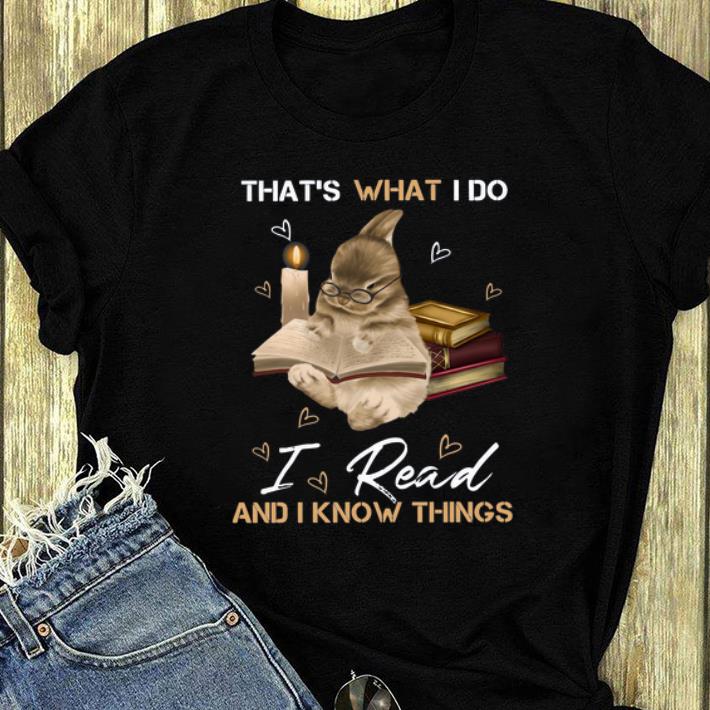 Official Rabbit That s what I do I read and I know things shirt 4 - Official Rabbit That’s what I do I read and I know things shirt