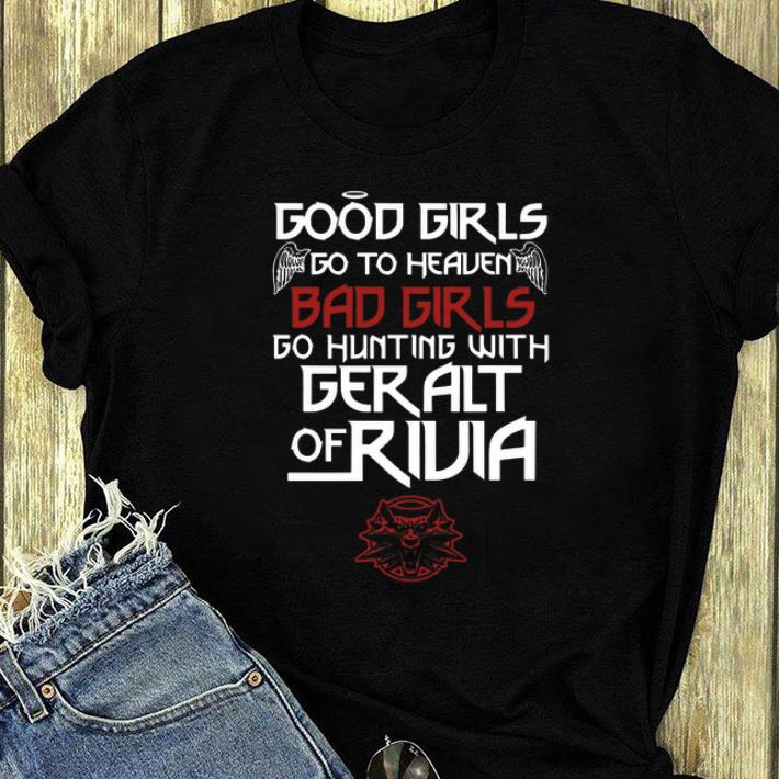 Official The Witcher Good Girls Go To Heaven Bad Girls Go Hunting With Geralt Of Rivia shirt 4 - Official The Witcher Good Girls Go To Heaven Bad Girls Go Hunting With Geralt Of Rivia shirt
