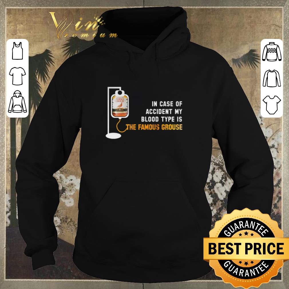 Original In case of accident my blood type is The Famous Grouse shirt sweater 4 - Original In case of accident my blood type is The Famous Grouse shirt sweater