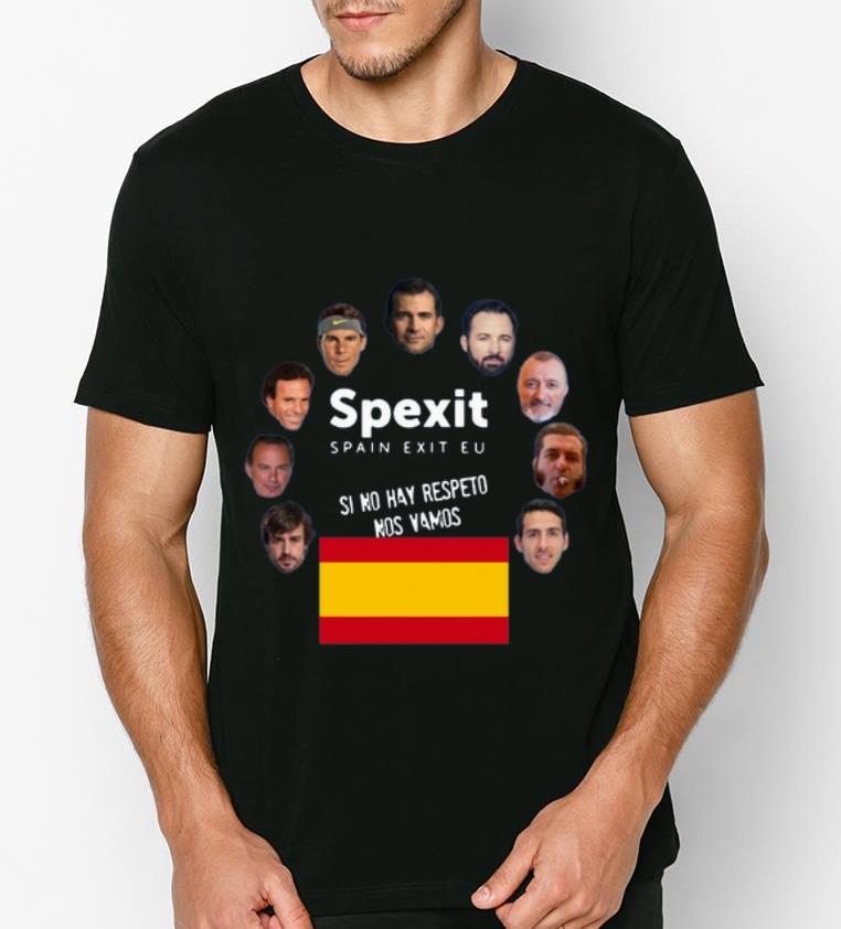 Original Spexit Spain Exit EU Si No Hay Respeto Nos Vamos shirt 4 - Original Spexit Spain Exit EU Si No Hay Respeto Nos Vamos shirt