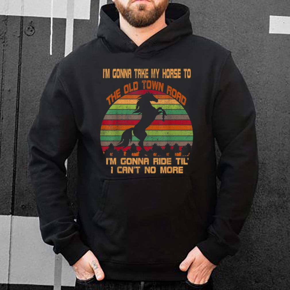 Original Vintage I m Gonna Take My Horse To The Old Town Road shirt 4 - Original Vintage I'm Gonna Take My Horse To The Old Town Road shirt