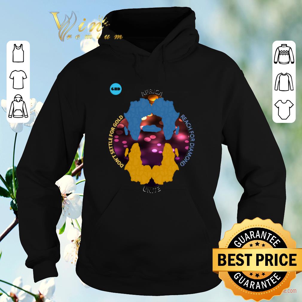 Premium Africa Unite Don't Settle For Gold Reach For Diamond shirt sweater Premium Africa Unite Don t Settle For Gold Reach For Diamond shirt sweater 4 - Premium Africa Unite Don't Settle For Gold Reach For Diamond shirt sweater