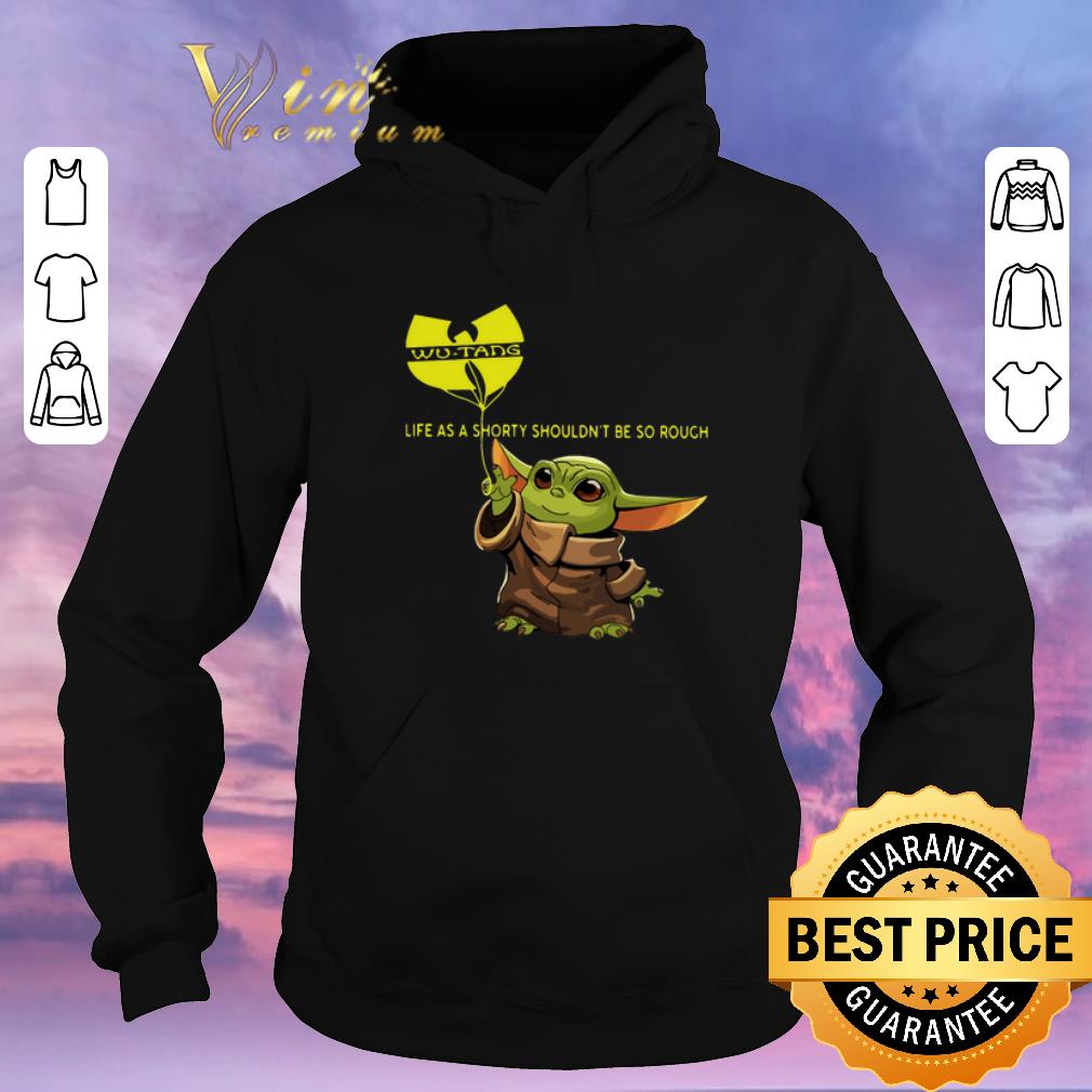 Premium Baby Yoda Wu Tang Clan life as a shorty shouldn t be so rough shirt sweater 4 - Premium Baby Yoda Wu Tang Clan life as a shorty shouldn't be so rough shirt sweater