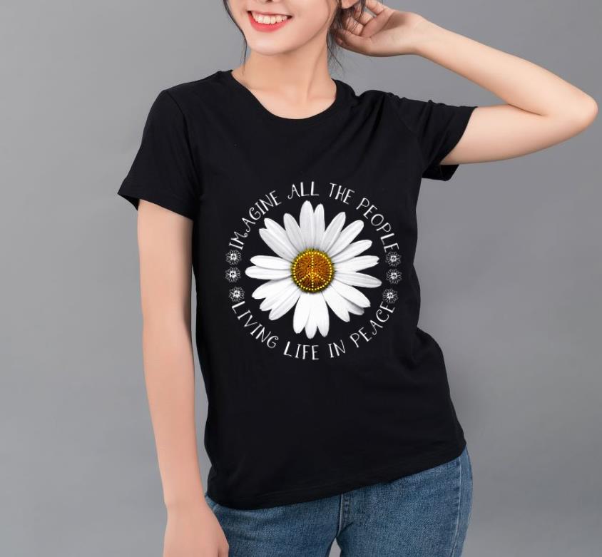 Premium Hippie Flower imagine all the people living life in peace shirt 4 - Premium Hippie Flower imagine all the people living life in peace shirt