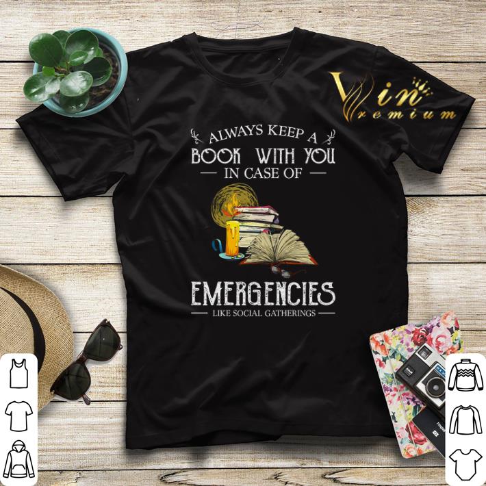 Always keep a book with you in case of emergencies social gatherings shirt sweater 4 - Always keep a book with you in case of emergencies social gatherings shirt sweater