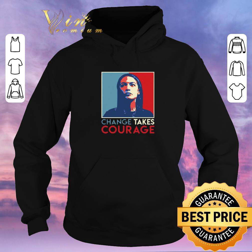 Awesome Alexandria Ocasio Cortez Change Takes Courage 2020 AOC Art shirt sweater Awesome Alexandria Ocasio Cortez Change Takes Courage 2020 AOC Art shirt sweater 4 - Awesome Alexandria Ocasio Cortez Change Takes Courage 2020 AOC Art shirt sweater