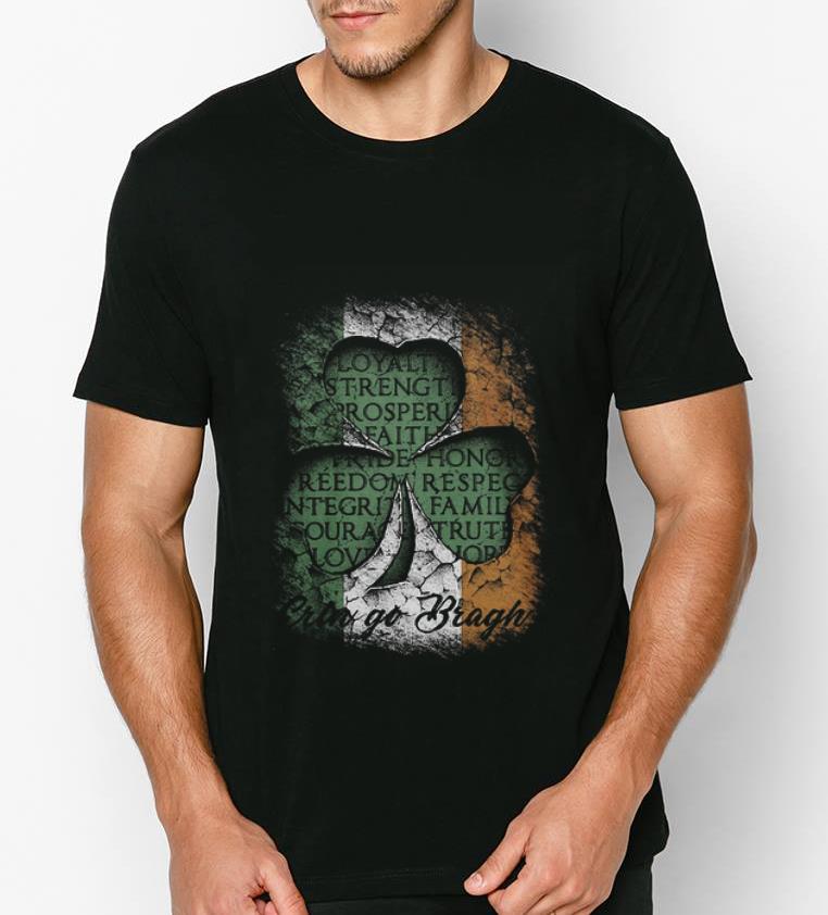 Awesome Erin Go Bragh St Patrick s Day Irish Loyalty Strength Prosperity shirt 4 - Awesome Erin Go Bragh St Patrick’s Day Irish Loyalty Strength Prosperity shirt