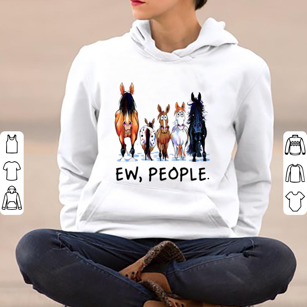 Awesome Horses Ew People Funny Horses Lovers shirt 4 - Awesome Horses Ew People Funny Horses Lovers shirt