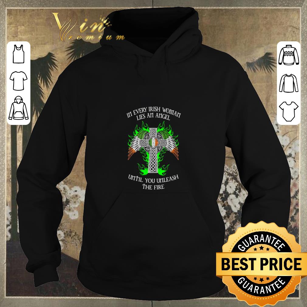 Awesome In every Irish woman lies an angel until you unleash the fire shirt sweater 4 - Awesome In every Irish woman lies an angel until you unleash the fire shirt sweater