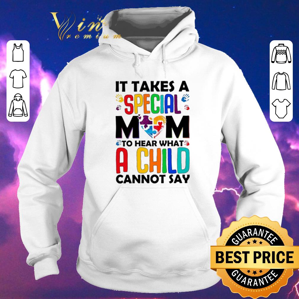 Awesome It takes a special mom to hear what a child cannot say shirt 4 - Awesome It takes a special mom to hear what a child cannot say shirt
