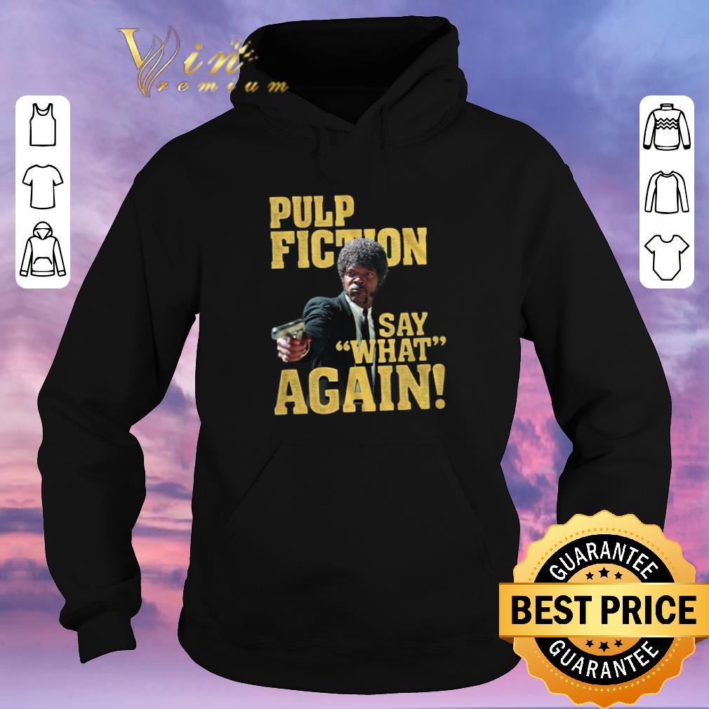 Awesome Jules Winnfield Pulp Fiction Say What Again shirt sweater 4 - Awesome Jules Winnfield Pulp Fiction Say What Again shirt sweater