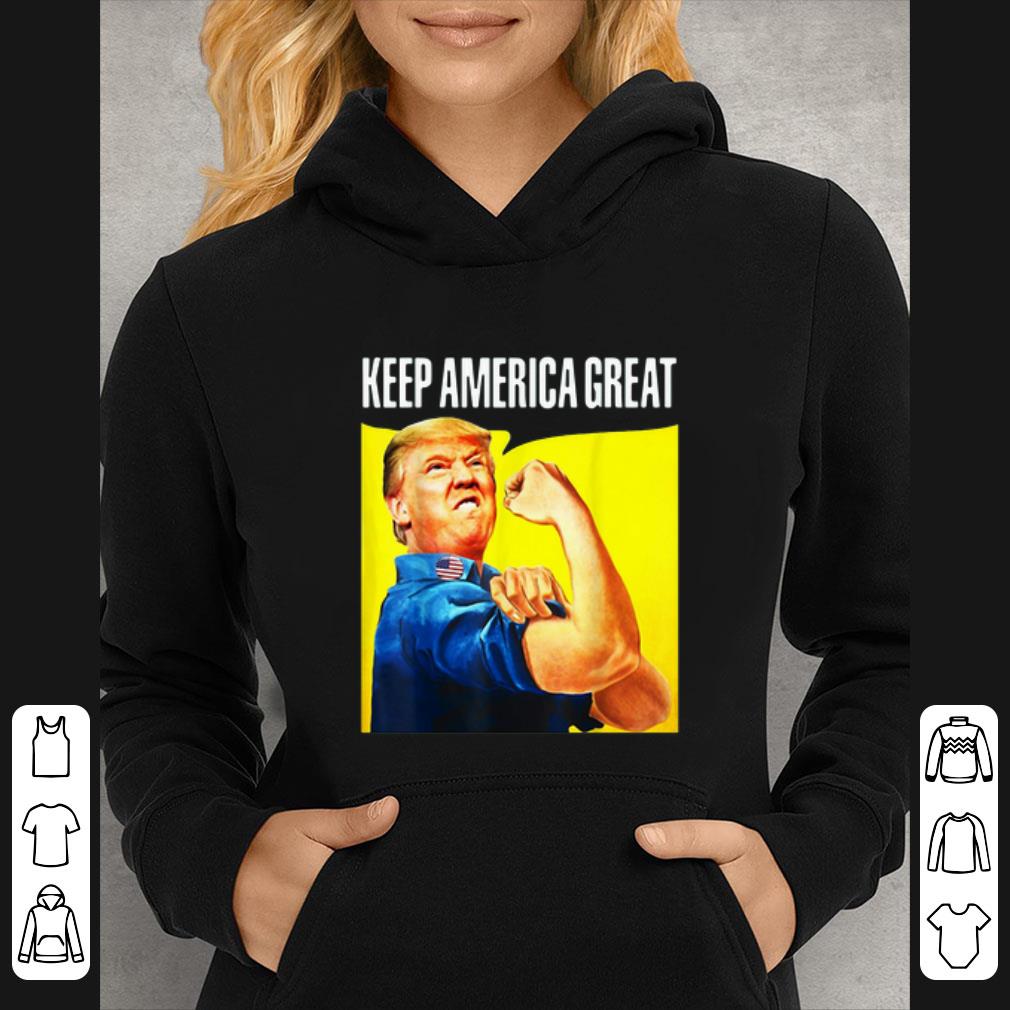 Awesome Strong Donald Trump Keep America shirt 4 - Awesome Strong Donald Trump Keep America shirt