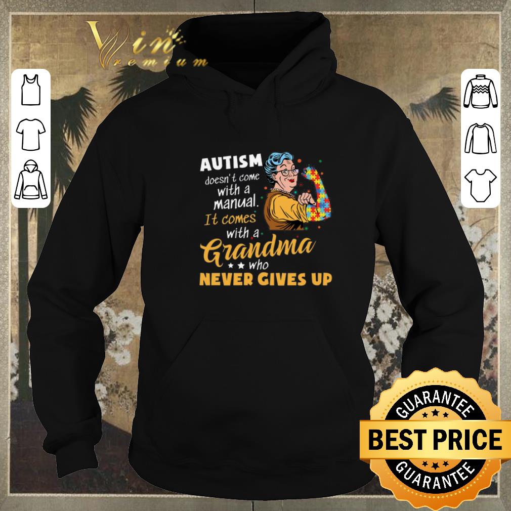 Awesome Strong grandma Autism doesn t come with a manual it comes shirt sweater 4 - Awesome Strong grandma Autism doesn't come with a manual it comes shirt sweater