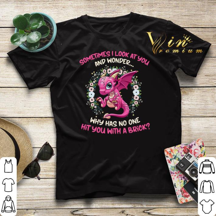 Dragon sometimes i look at you and wonder why has no one hit you shirt sweater 4 - Dragon sometimes i look at you and wonder why has no one hit you shirt sweater