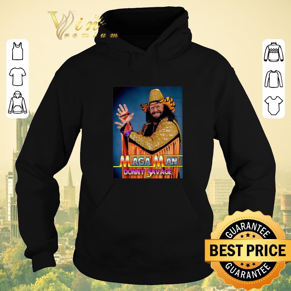 Funny Maga Man Donny Savage Poster shirt sweater 4 - Funny Maga Man Donny Savage Poster shirt sweater