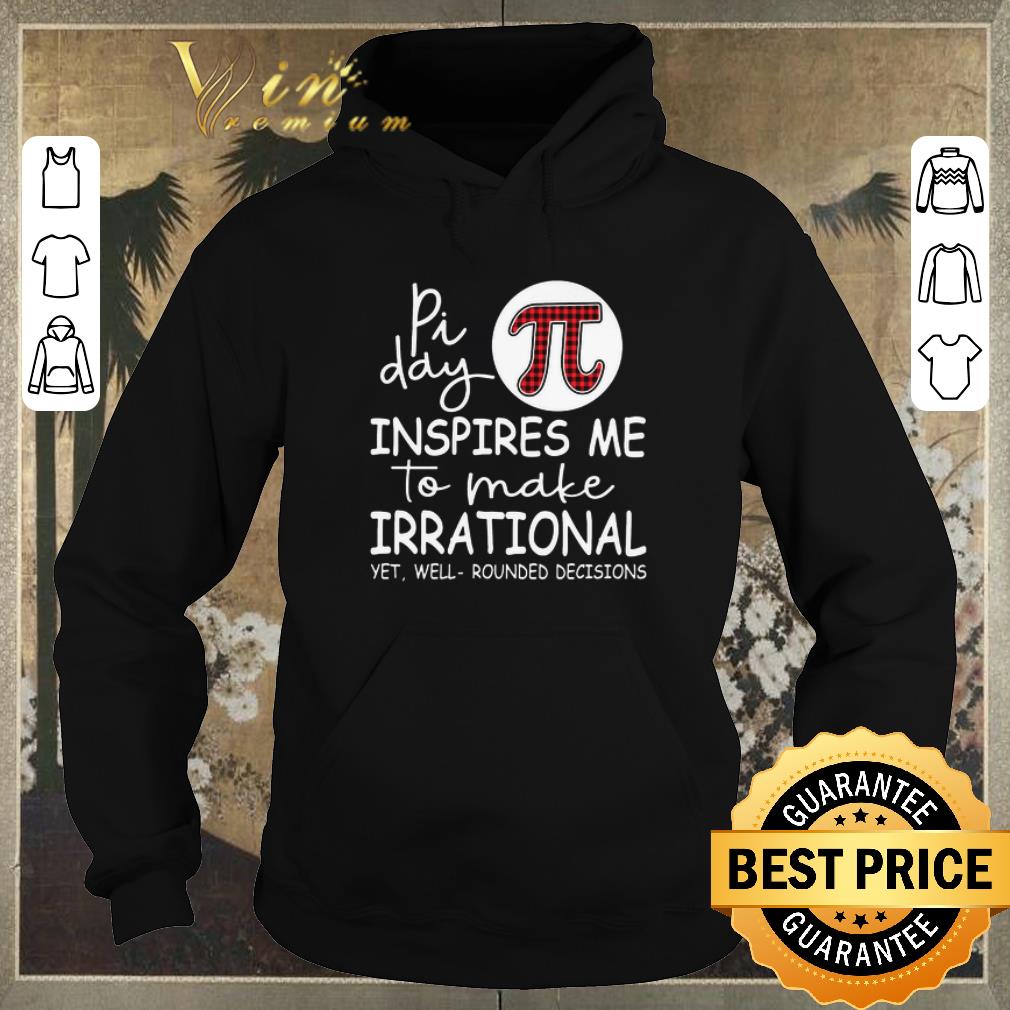 Funny Math Teacher Pi day inspire me to make irrational yet well shirt sweater 4 - Funny Math Teacher Pi day inspire me to make irrational yet well shirt sweater