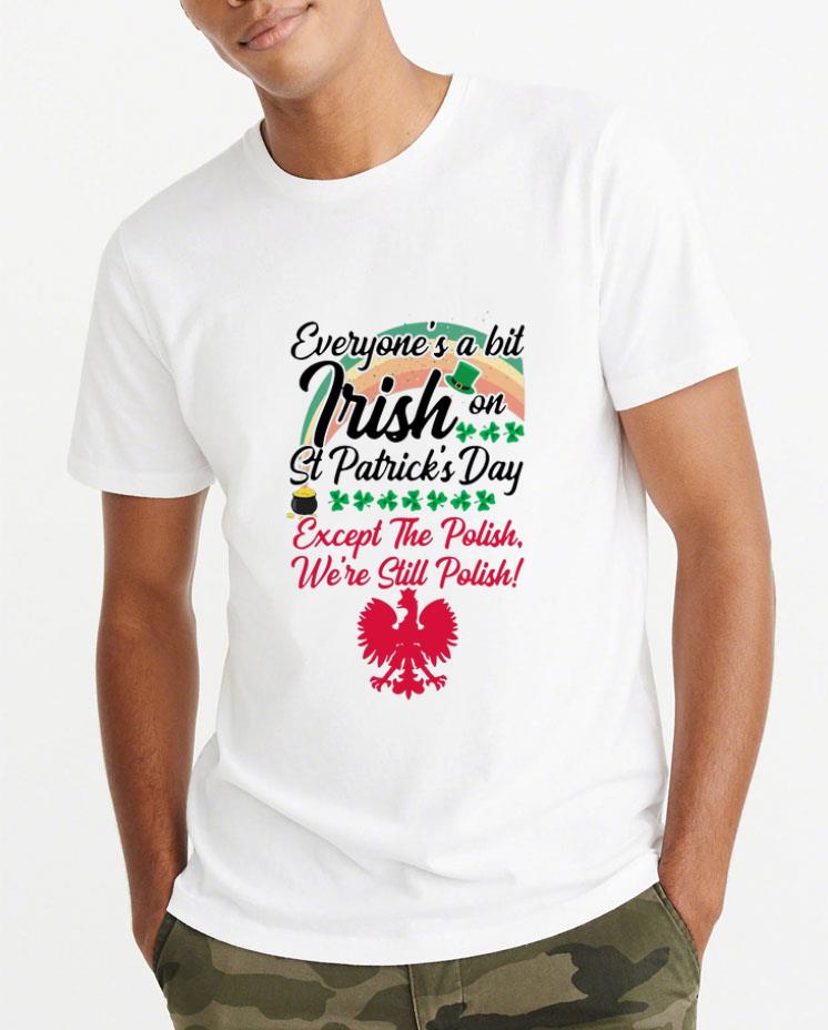 Great Everyone s Irish On St Patrick s Day Except The Polish shirt 4 - Great Everyone’s Irish On St Patrick’s Day Except The Polish shirt
