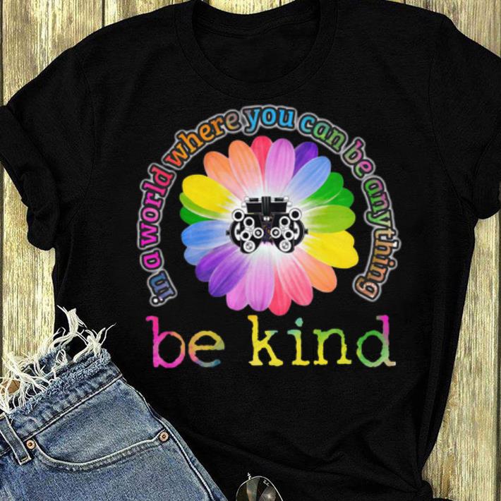 Great In A World Where You Can Be Anything Be Kind Glasses Background shirt 4 - Great In A World Where You Can Be Anything Be Kind Glasses Background shirt