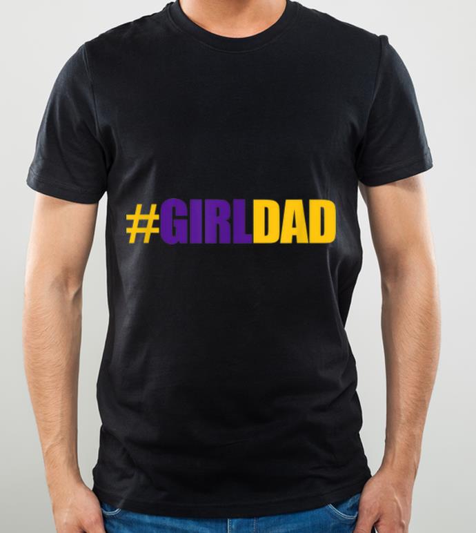 Great girldad Girl Dad Father Of Daughters Number 8 And 24 Kobe Bryant shirt 4 - Great #girldad Girl Dad Father Of Daughters Number 8 And 24 Kobe Bryant shirt