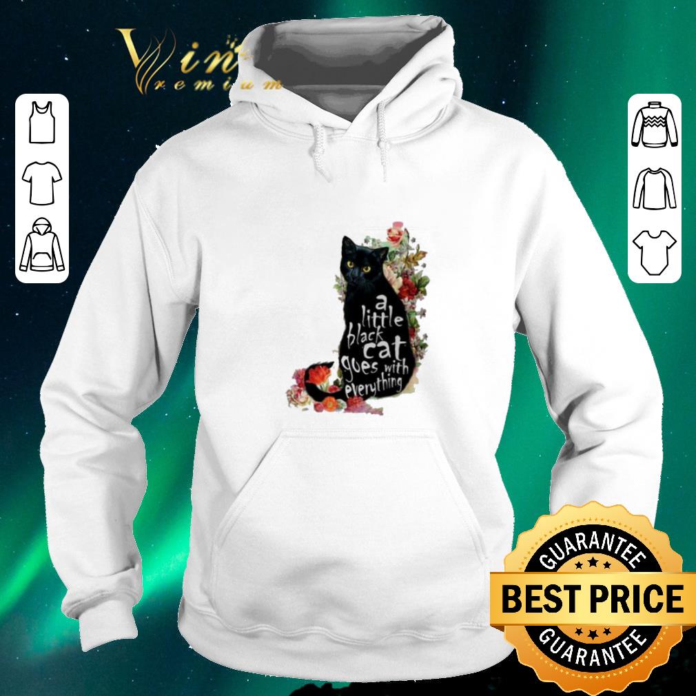 Hot Flowers a little black cat goes with everything shirt sweater 4 - Hot Flowers a little black cat goes with everything shirt sweater