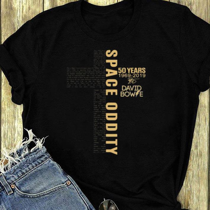 Hot Space Oddity 50 years 1969 2019 David Bowie signature shirt 4 - Hot Space Oddity 50 years 1969 2019 David Bowie signature shirt