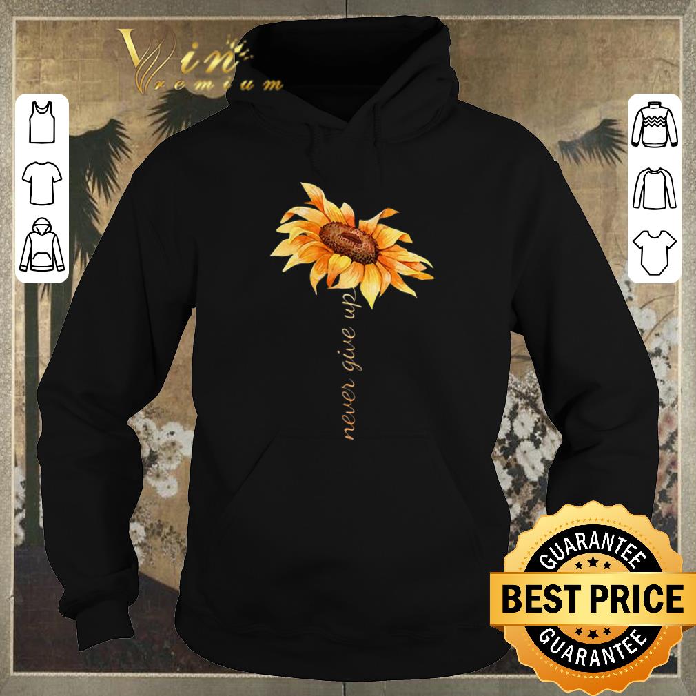 Hot Sunflower never give up shirt sweater 4 - Hot Sunflower never give up shirt sweater