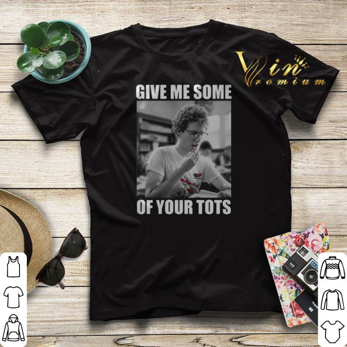 Napoleon Dynamite Give Me Some Of Your Tots shirt sweater 4 - Napoleon Dynamite Give Me Some Of Your Tots shirt sweater