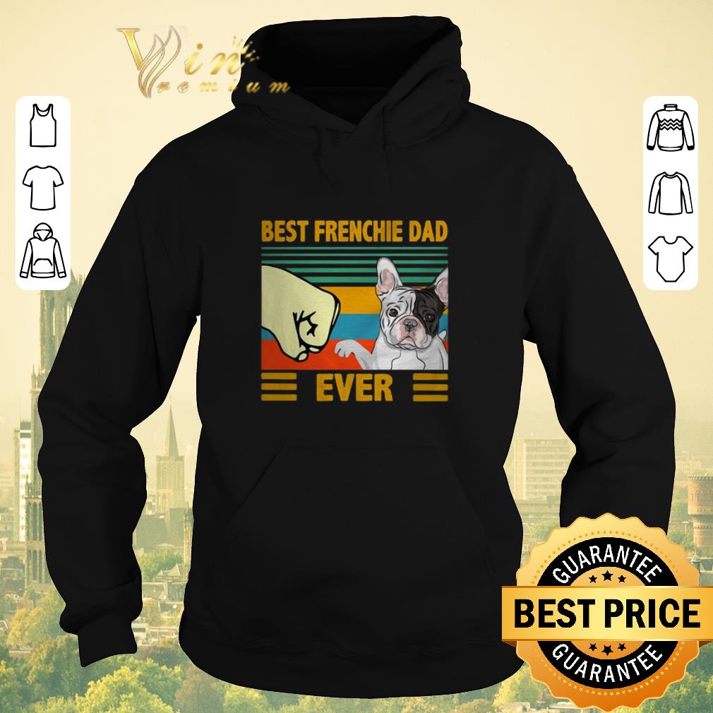 Nice Best Frenchie dad ever vintage shirt sweater 4 - Nice Best Frenchie dad ever vintage shirt sweater
