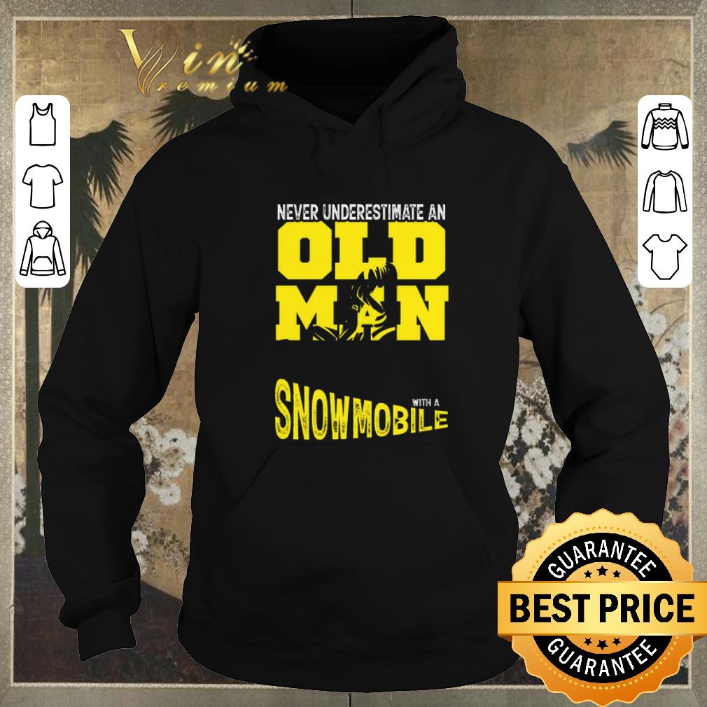 Nice Never underestimate an old man with a snowmobile shirt sweater 4 - Nice Never underestimate an old man with a snowmobile shirt sweater