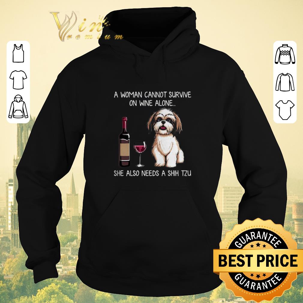Nice She Also Needs A Shih Tzu A Woman Cannot Survive On Wine Alone shirt sweater Nice She Also Needs A Shih Tzu A Woman Cannot Survive On Wine Alone shirt sweater 4 - Nice She Also Needs A Shih Tzu A Woman Cannot Survive On Wine Alone shirt sweater