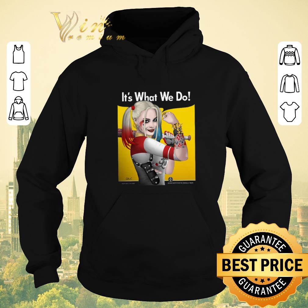 Nice Strong girl Harley Quinn it's what we do shirt sweater Nice Strong girl Harley Quinn it s what we do shirt sweater 4 - Nice Strong girl Harley Quinn it's what we do shirt sweater