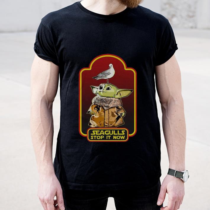 Official Baby Yoda Seagull Stop it Now shirt 4 - Official Baby Yoda Seagull Stop it Now shirt