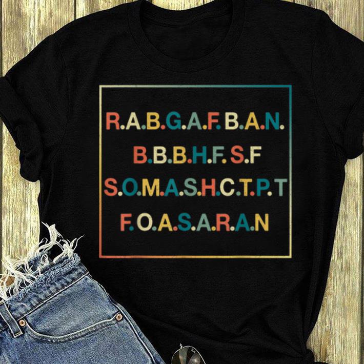 Official R A B G A F B A N Rabgafban shirt 4 - Official R.A.B.G.A.F.B.A.N Rabgafban shirt